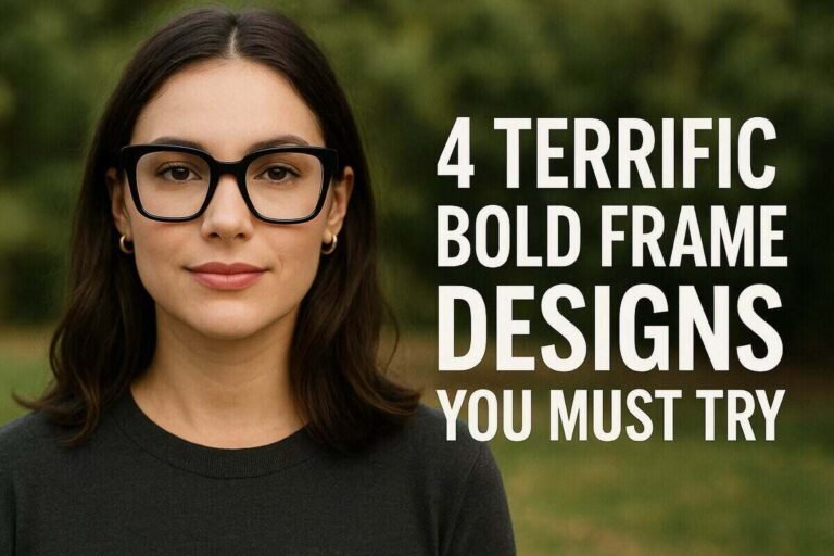 4 Terrific Bold Frame Designs You Must Try